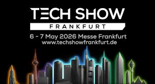 The Tech Show Frankfurt (May 6–7, 2026)